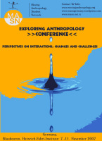 4th conference (autumn 2007): Blaubeuren, Germany: “Exploring Anthropology. Perspectives on Interaction, Changes and Challenges”